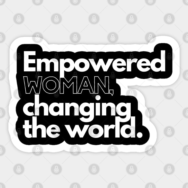 Empowered WOMAN Changing The World Sticker by Tinteart